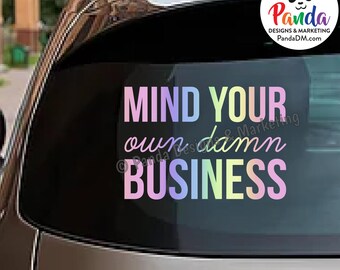 Mind Your Own Damn Business Vinyl Decal Sticker - Tim Walz Quote