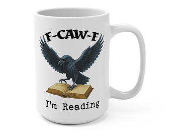F CAW F I'm Reading Raven on Book Mug  Reading Coffee Cup Literary