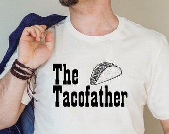 Taco Father Shirt, Taco Lover Tee, Ultimate Taco Twosday, Taco Day, Taco Burrito Taquito, Gift For Taco Lover, Taco Eater, Funny Taco Shirt