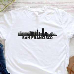 San Francisco Shirt, San Francisco Tee, California Shirt, San Francisco Tshirt, San Francisco City Skyline, San Francisco Gift, Travel Shirt