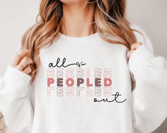 Funny Antisocial Sweatshirt: All Peopled Out Introvert Hoodie