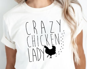 Crazy Chicken Lady Shirt: Funny Chicken Lover Tee