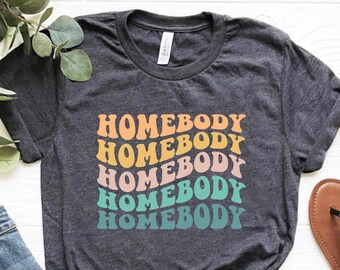 Retro Homebody T-Shirt: Funny Introvert Anti-Social Tee