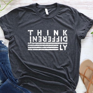Think Differerntly Shirt, Different Thinking, Be Different, Motivational Shirt,Inspirational Shirt, Be Yourself, Being Different Matter