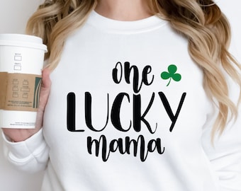 One Lucky Mama Sweatshirt - St. Patrick's Day Shamrock Shirt