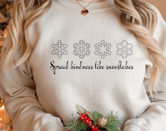 Spread Kindness Like Snowflakes Sweatshirt - Winter Kindness Shirt