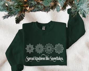 Spread Kindness Like Snowflakes Sweatshirt - Winter Kindness Shirt