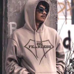 Be Fearless Hoodie, Unisex Hoodies, Superhero Hoodies, Gift for Her, Gift for Him, Best friend gift