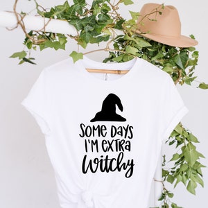 Some Days I&#39;m Extra Witchy Shirt, Halloween Shirt, Halloween Pumpkin shirt, Fall shirt, Fall Shirt for Woman, Autumn Shirt, pumpkin T-shirt