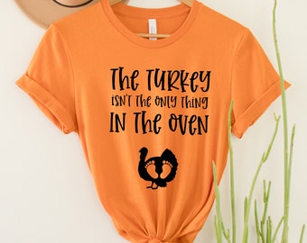 Thanksgiving Pregnancy Announcement Shirt: Turkey In The Oven Baby Reveal