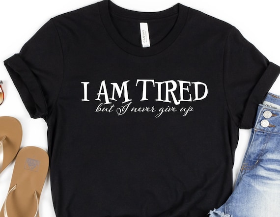Never Give Up Motivational & Inspirational T Shirt Never Give Up Motivational & Inspirational T Shirt