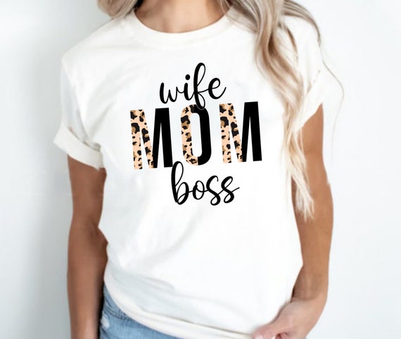 Wife Mom Boss T-Shirt Mothers Day Gift Mommy Mama Momma Tee Wife Mom Boss T-Shirt Mothers Day Gift Mommy Mama Momma Tee