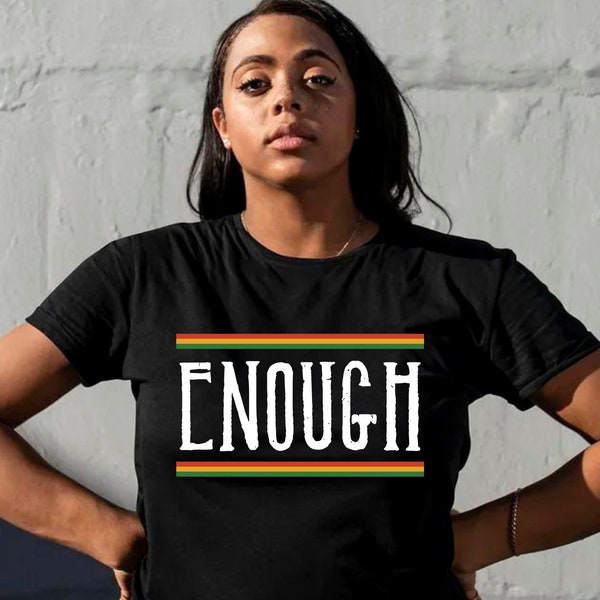 Enough Shirt-Justice For Tyre Nichols-Black Lives Matter Tyre Nichols Protest Shirt, Blm Shirt Black Owned Shops T-Shirt Black History Shirt