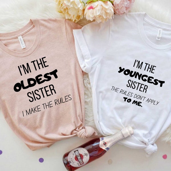 Oldest Sis Shirt, Youngest Sis Shirt,Middle Sis Shirt, Gift for Sisters,Sister Shirt,Sibling Shirt,Sister,Gift for Sister Best Friends Shirt