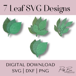 May include: Seven digital designs of green leaves in various shapes and sizes. The designs are labeled "7 Leaf SVG Designs" and "Digital Download SVG | DXF | PNG".