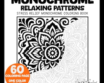 May include: A monochrome coloring book titled MONOCHROME RELAXING PATTERNS STRESS RELIEF MONOCHROME COLORING BOOK. The cover features a black and white floral mandala design, an orange circle with 60 COLORING PAGE ONE COLOR PDF, and BoldEasy text.