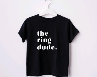 Ring Dude Shirt | Ring Bearer Gift | Ring Bearer Proposal | Ring Bearer Shirt | Ring Boy Gift | Custom Ring Bearer Gift | Ring Security |