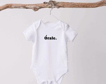 Orale Baby Onesie® | Spanish Baby Onesies® | Mexican Baby Onesie® | Funny Spanish Baby Onesie® | Minimalist Baby Onesie® | Bilingual Onesie®