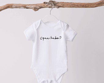 Que Hubo Baby Onesie® | Spanish Baby Onesie® | Cute Spanish Baby Onesie® | Funny Spanish Baby Onesie® | Baby Gift |