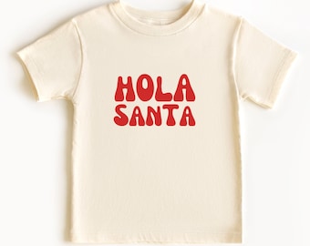 Hola Santa Toddler Tee | Santa Toddler Shirt | Retro Christmas Santa Shirt | Holiday Kid Shirts | Kids Christmas Shirts | Navidad Shirt |