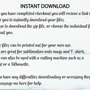 May include: Text on a white background states "INSTANT DOWNLOAD." Instructions are provided on how to download files after checkout, with options for zip files or individual files. The files are suitable for printing or sublimation on mugs and t-shirts.