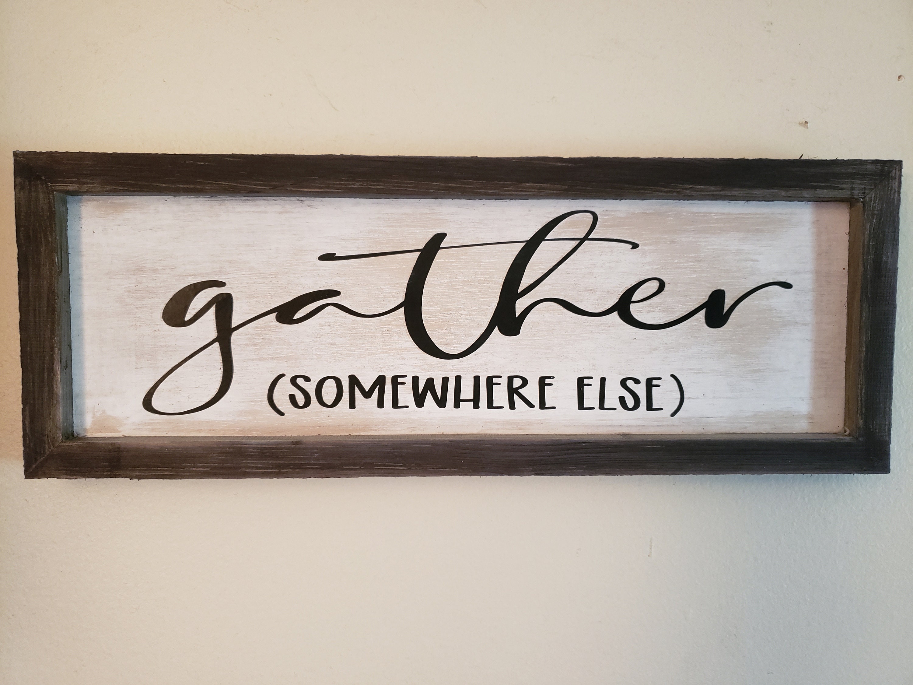 Gather Somewhere Else Home Sign Home Decor Sarcastic - Etsy Gather Somewhere Else Home Sign Home Decor Sarcastic - Etsy