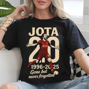 Jota Memorial Shirt, RIP Diogo Jota 1996 to 2025 Tribute Tee, Gone But Never Forgotten Soccer Shirt, Comfort Colors Liverpool Fan Gift