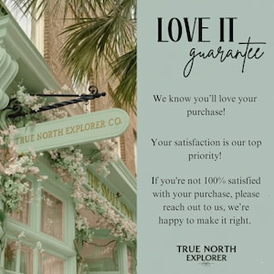 May include: An exterior shot of a shop with a mint green facade and a sign that reads "TRUE NORTH EXPLORER CO." The image includes the text "LOVE IT guarantee" and a customer satisfaction guarantee.