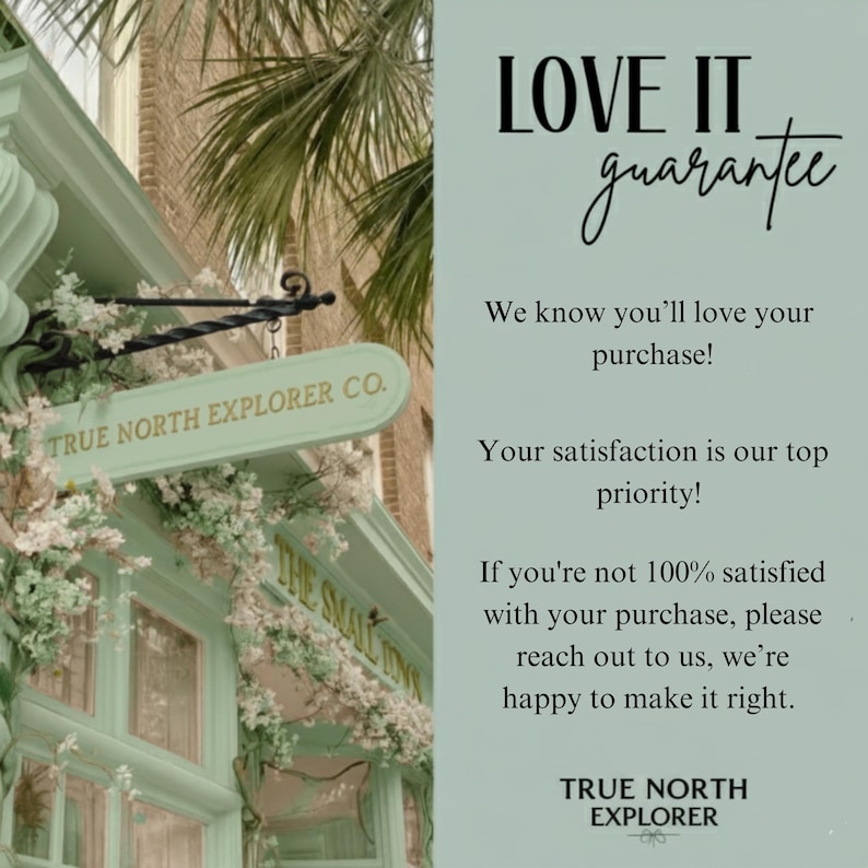 May include: An exterior shot of a shop with a mint green facade and a sign that reads "TRUE NORTH EXPLORER CO." The image includes the text "LOVE IT guarantee" and a customer satisfaction guarantee.