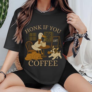 Hupen Sie, wenn Sie Kaffee-Hemd, lustiges dummes Gans-Kaffee-T-Stück mit Hunden, gemütliches Café-Tier-T-Shirt, Koffein-Liebhaber-Geschenk, Cottagecore-Entenästhetik