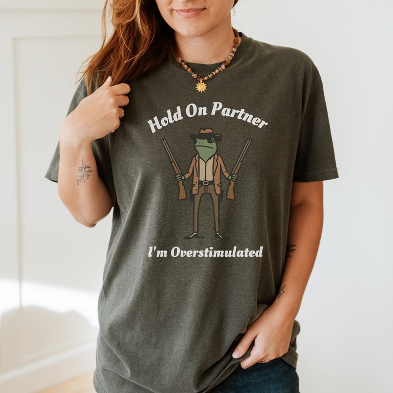 Hold on Partner I'm Overstimulated Frog Shirt, Cowboy Frog Shotgun Tee