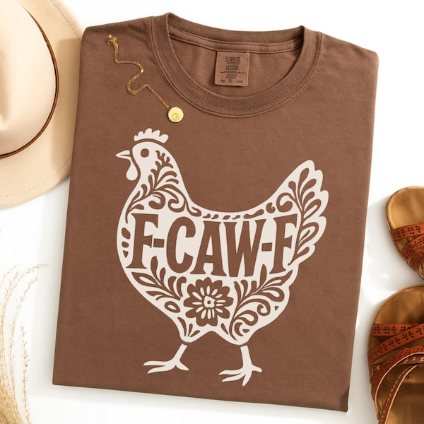 Funny Chicken Shirt, F-CAW-F Farm Animal Tee, Backyard Chicken Gift, Comfort Colors Tee, Country Life Gift for Girls, Chicken Mom T-Shirt