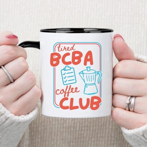 BCBA Becher, Müde BCBA Kaffeeclub Becher, Verhaltensanalytiker Geschenk, ABA Therapeut Kaffeetasse
