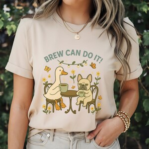 Brew Can Do It Shirt, Funny Duck  French Bulldog Coffee Tee, Caffeine Lover Animal Pun T-Shirt, Silly Goose & Grumpy Pup Gift, Cute Cafe