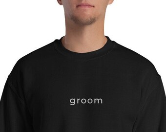 Groom Sweatshirt | Groom Pullover | Groom Crewneck | Groom Tshirt | Vintage Groom Sweatshirt | Embroidered Groom Sweatshirt | Groom Hoodie