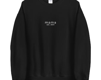 Mama Sweatshirt | Mom Sweatshirt | Mother's Day Gift | Mom Gift | New Mom Sweatshirt | Gift for Mom | Mama Shirt | Embroidered