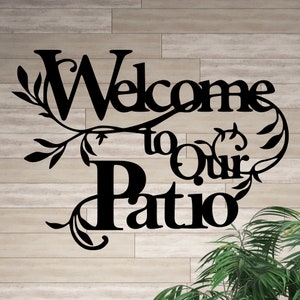 Welcome To Our Patio Sign, Metal Patio Sign