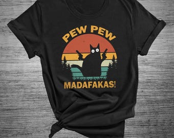 Maglietta nera con gatto - Pew pew madafakas - T-shirt con gatto divertente - Regalo per amante dei gatti - Maglietta divertente