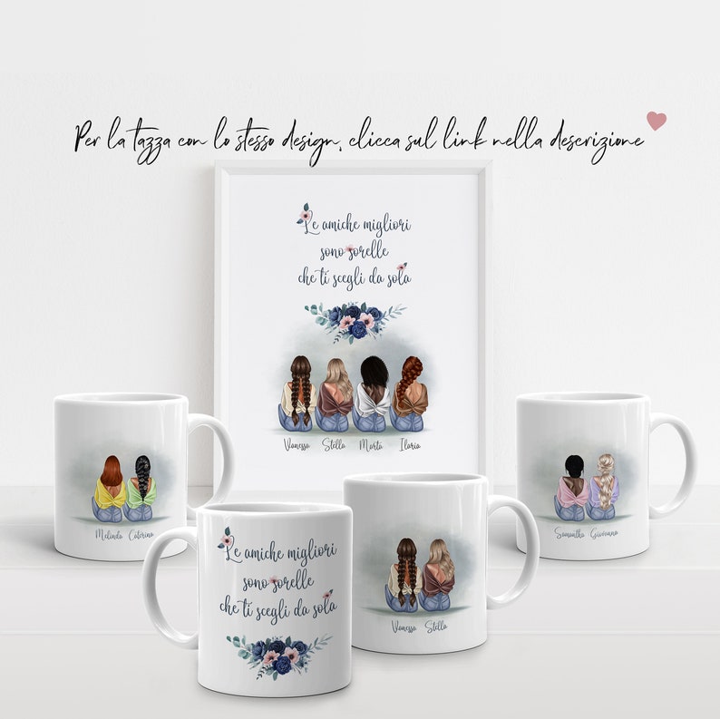 May include: White ceramic mugs and a framed print featuring illustrations of friends. The mugs and print display the phrase "Best friends are the sisters you choose for yourself." The illustrations depict women with various hairstyles.