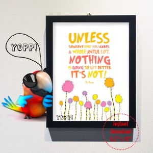 Unless / Lorax. . . Size: 8.5&quot;x11&quot; Digital Download file // Inspirational Quote // Dr. Seuss Quote // Printable Wall Art