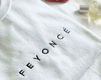 Feyonce Sweatshirt, Custom Embroidered Hoodie, Bride Sweatshirt, Feyonce Hoodie, Embroidered Feyonce, Engagement Gift, Engagement Sweatshirt