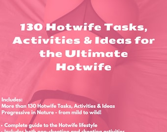 130 Hotwife Tasks, Ideas & Activities for Cuckhold Couples and Swingers