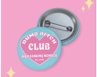 Dumb Bitch Club Pin