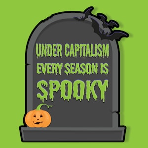 Capitalism is Spooky Sticker