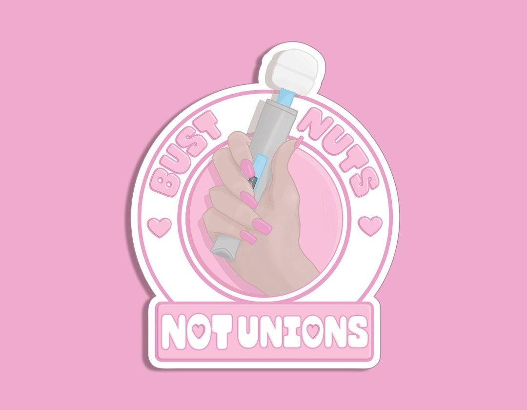 Bust Nuts Not Unions Sticker pink Variation Etsy