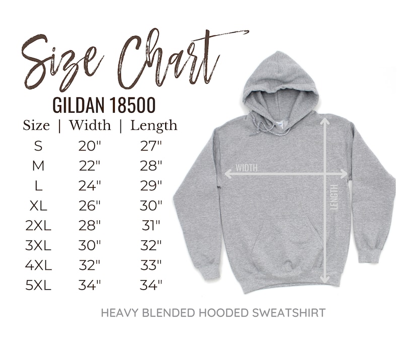May include: Size chart for Gildan 18500 heavy blended hooded sweatshirt. The chart shows sizes S through 5XL with corresponding width and length measurements in inches.
