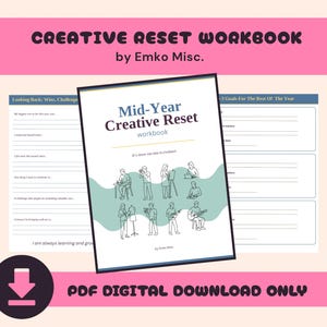 May include: The Creative Reset Workbook by Emko Misc. is a digital PDF download featuring a cover with the title Mid-Year Creative Reset, the subtitle It's never too late to freshen, and line art illustrations of people engaged in creative activities.