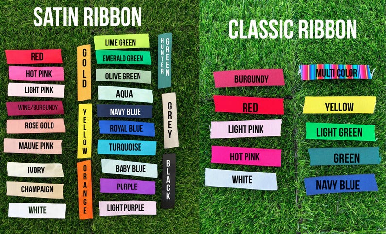 May include: Image showcasing a variety of satin and classic ribbons in various colors, including red, pink, green, and blue. The ribbons are displayed on a green background, with text labels identifying each color. The text "SATIN RIBBON" and "CLASSIC RIBBON" are at the top.