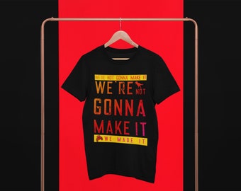 DINOSAUR Animal Kingdom Shirt | We're Not Gonna Make It T-Shirt