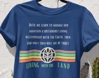 Retro Living with the Land Quote T-shirt | Cute Vintage Ride Shirt
